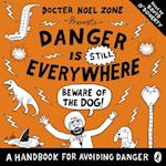 Danger is Still Everywhere: Beware of the Dog (Danger is Everywhere book 2)