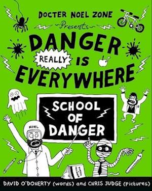 Danger Really is Everywhere: School of Danger (Danger is Everywhere 3)