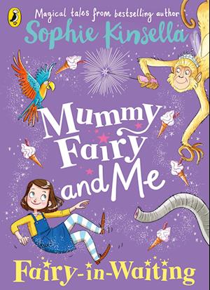 Mummy Fairy and Me: Fairy-in-Waiting