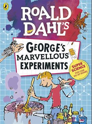 Roald Dahl: George's Marvellous Experiments