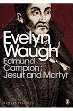 Edmund Campion: Jesuit and Martyr