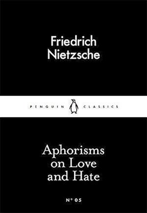 Aphorisms on Love and Hate