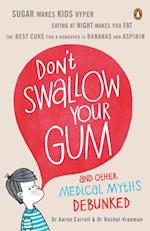 Don't Swallow Your Gum