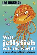 Will Jellyfish Rule the World?
