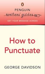 Penguin Writers' Guides: How to Punctuate