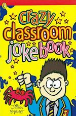 Crazy Classroom Joke Book