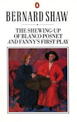 Shewing-up of Blanco Posnet and Fanny's First Play