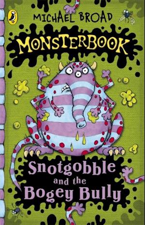 Monsterbook: Snotgobble and the Bogey Bully