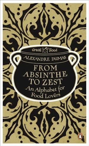 From Absinthe to Zest: An Alphabet for Food Lovers