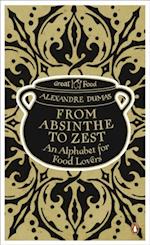 From Absinthe to Zest: An Alphabet for Food Lovers