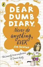Dear Dumb Diary: Never Do Anything, Ever