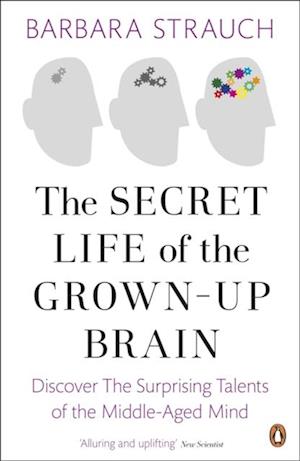 Secret Life of the Grown-Up Brain