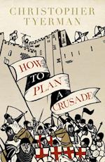 How to Plan a Crusade