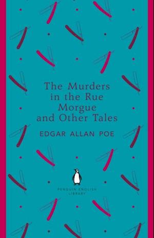 Murders in the Rue Morgue and Other Tales