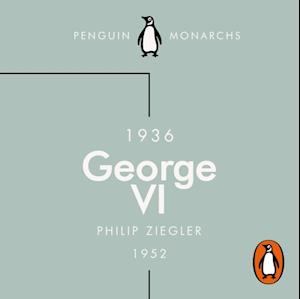 George VI (Penguin Monarchs)