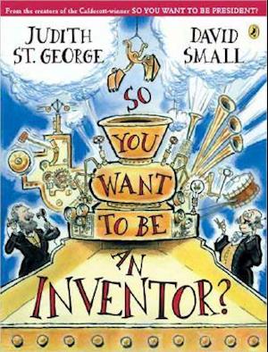 So You Want to Be an Inventor?