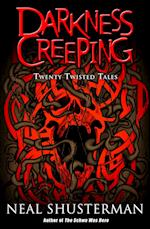 Darkness Creeping: Twenty Twisted Tales