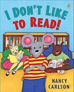 I Don't Like to Read!