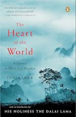 The Heart of the World: A Journey to Tibet's Lost Paradise