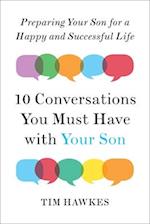Ten Conversations You Must Have with Your Son