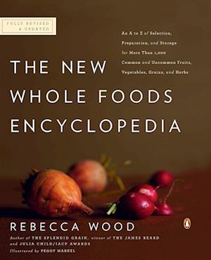 The New Whole Foods Encyclopedia