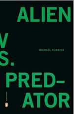 Robbins, M:  Alien Vs. Predator