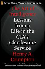 The Art of Intelligence: Lessons from a Life in the Cia's Clandestine Service