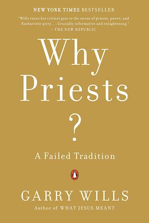 Wills, G: Why Priests?