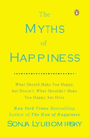 The Myths of Happiness