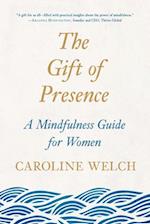 The Gift of Presence