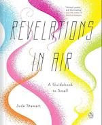 Revelations in Air: A Guidebook to Smell