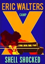 Camp X: Shell Shocked