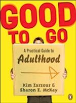 Good To Go: A Practical Guide To Adulthood