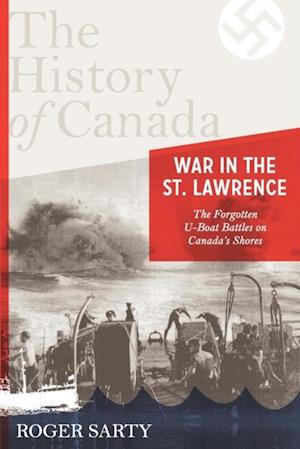 History of Canada Series: War in the St. Lawrence