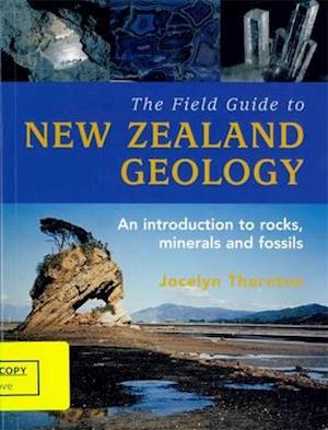 The Field Guide To New Zealand Geology,