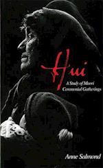 Hui: A Study Of Maori Ceremonial Gatherings