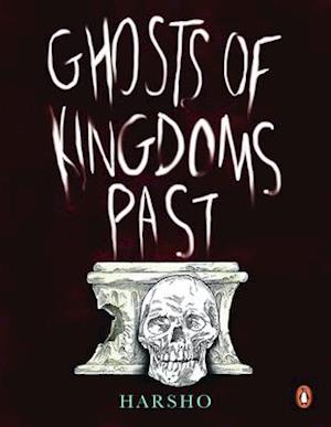 Ghosts of Kingdoms Past