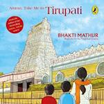 Amma, Take Me to Tirupati