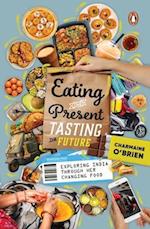 Eating the Present, Tasting the Future