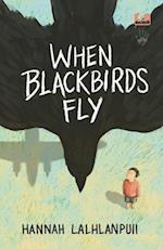 When Blackbirds Fly (Not Our War Series)