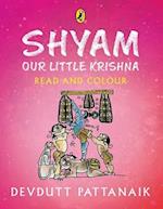 Shyam, Our Little Krishna (Read and Colour)