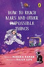 How to Reach Mars and Other (Im)Possible Things