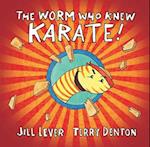 The Worm Who Knew Karate