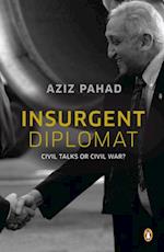 Insurgent Diplomat - Civil Talks or Civil War?