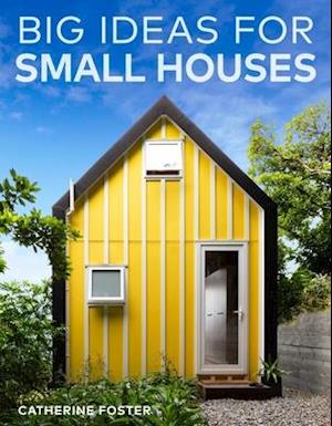 Big Ideas for Small Houses