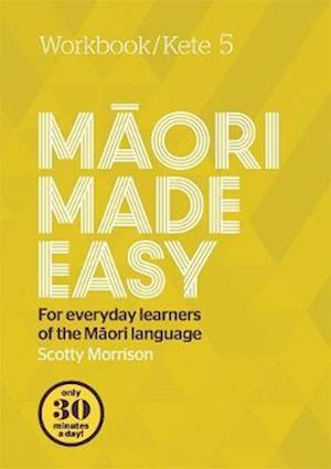 Maori Made Easy Workbook 5/Kete 5