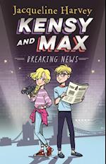 Kensy and Max 1: Breaking News