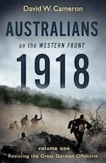 Australians on the Western Front 1918