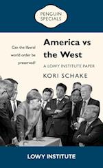 America vs the West: A Lowy Institute Paper: Penguin Special