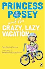 Princess Posey and the Crazy, Lazy Vacation